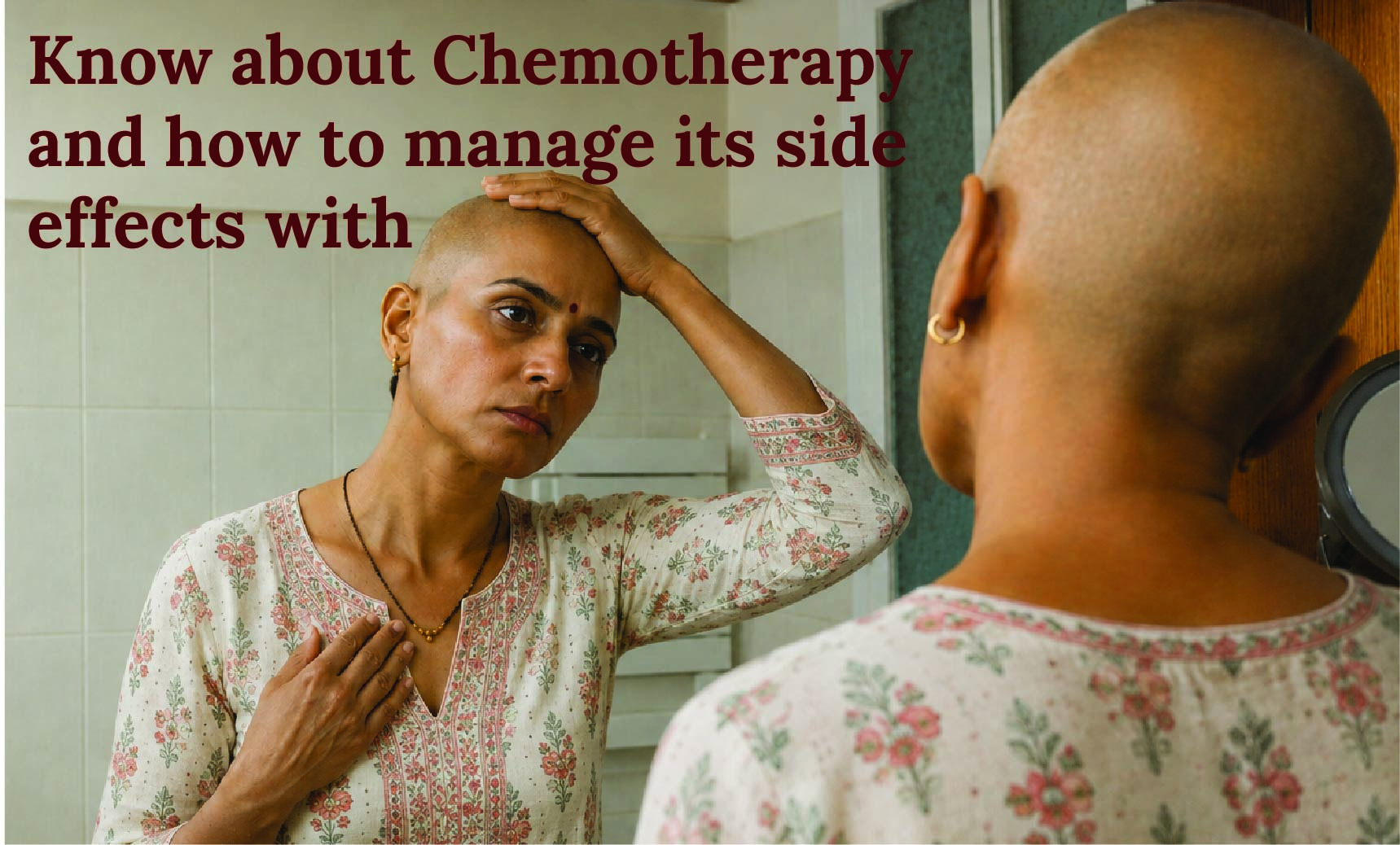 Know about Chemotherapy and how to manage its side effects with Dr Priya Tiwari