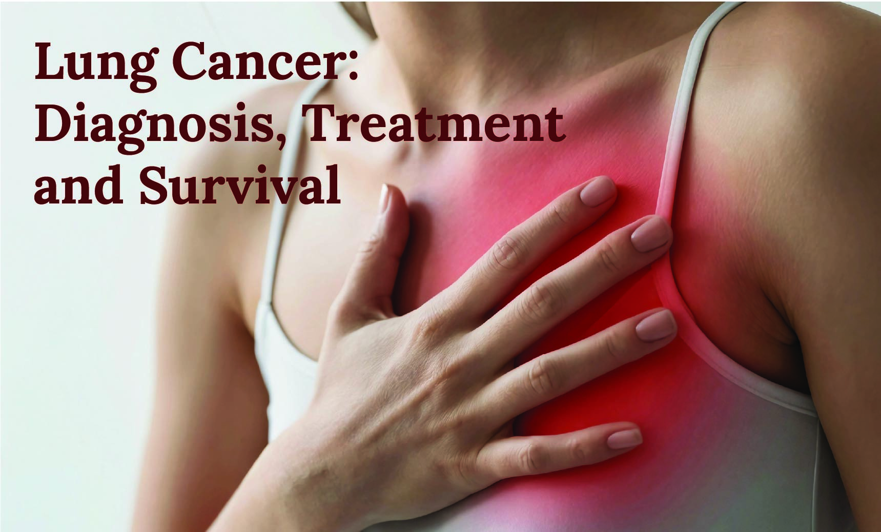 Lung Cancer: Diagnosis, Treatment and Survival